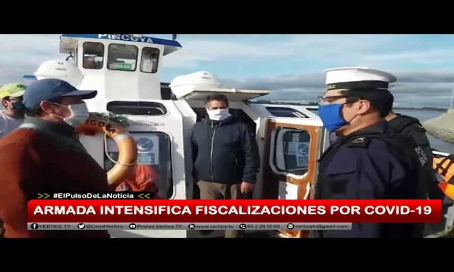 Armada intensifica fiscalizaciones por Covid-19